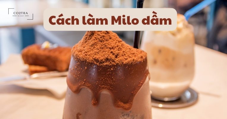 cách làm milo dầm