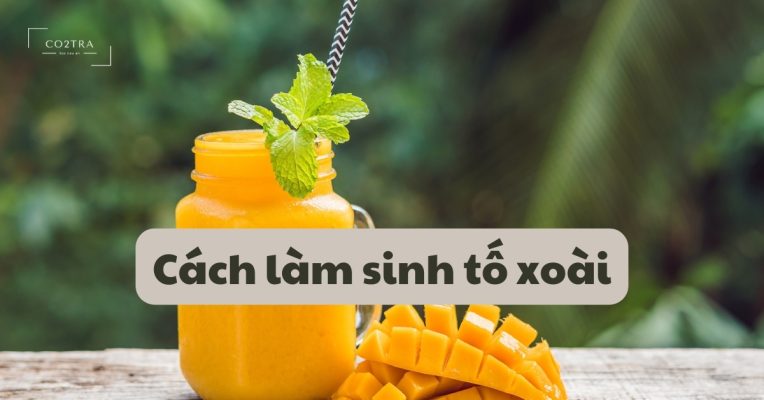 cách làm sinh tố xoài