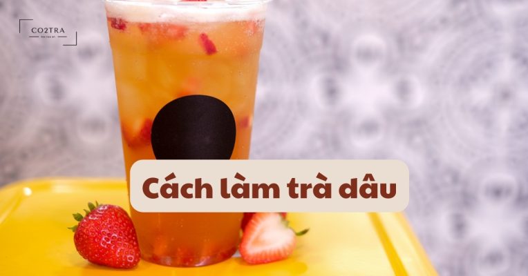 cách làm trà dâu