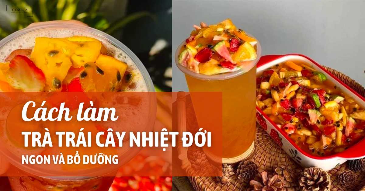 cách làm trà trái cây nhiệt đới