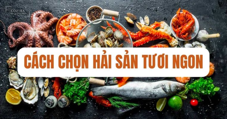 chọn hải sản tươi ngon