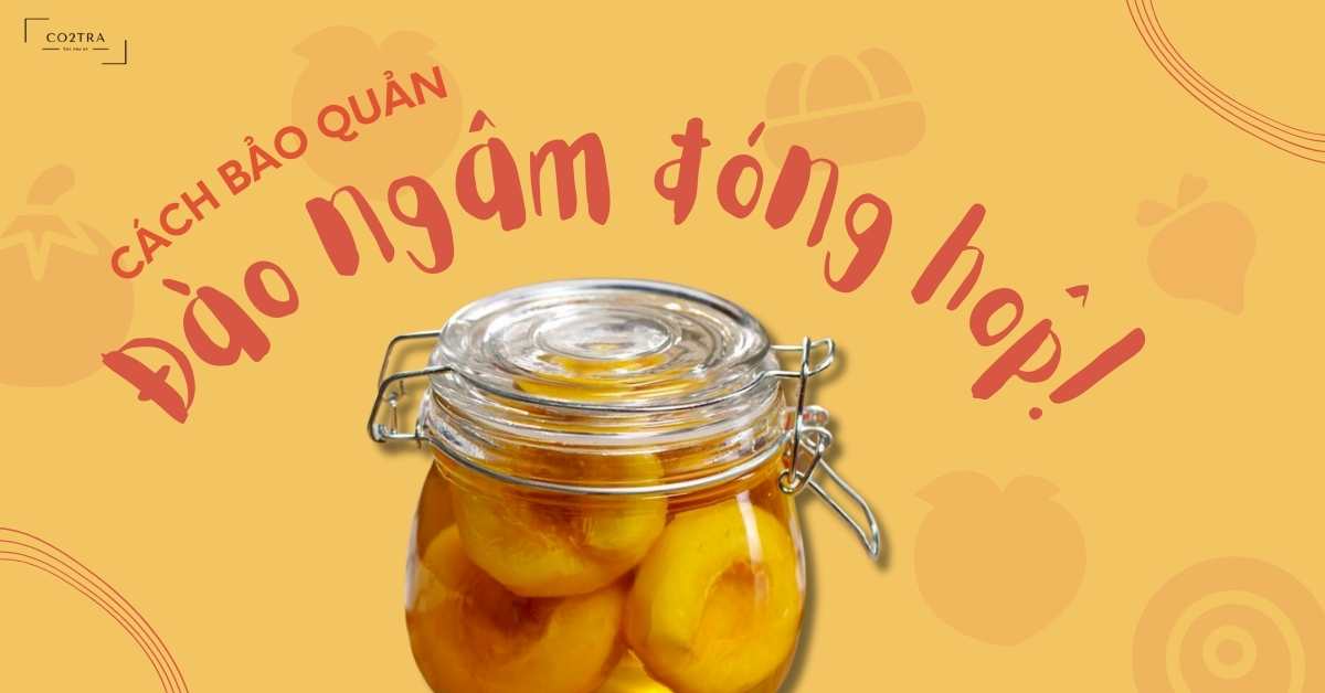 đào ngâm đóng hộp