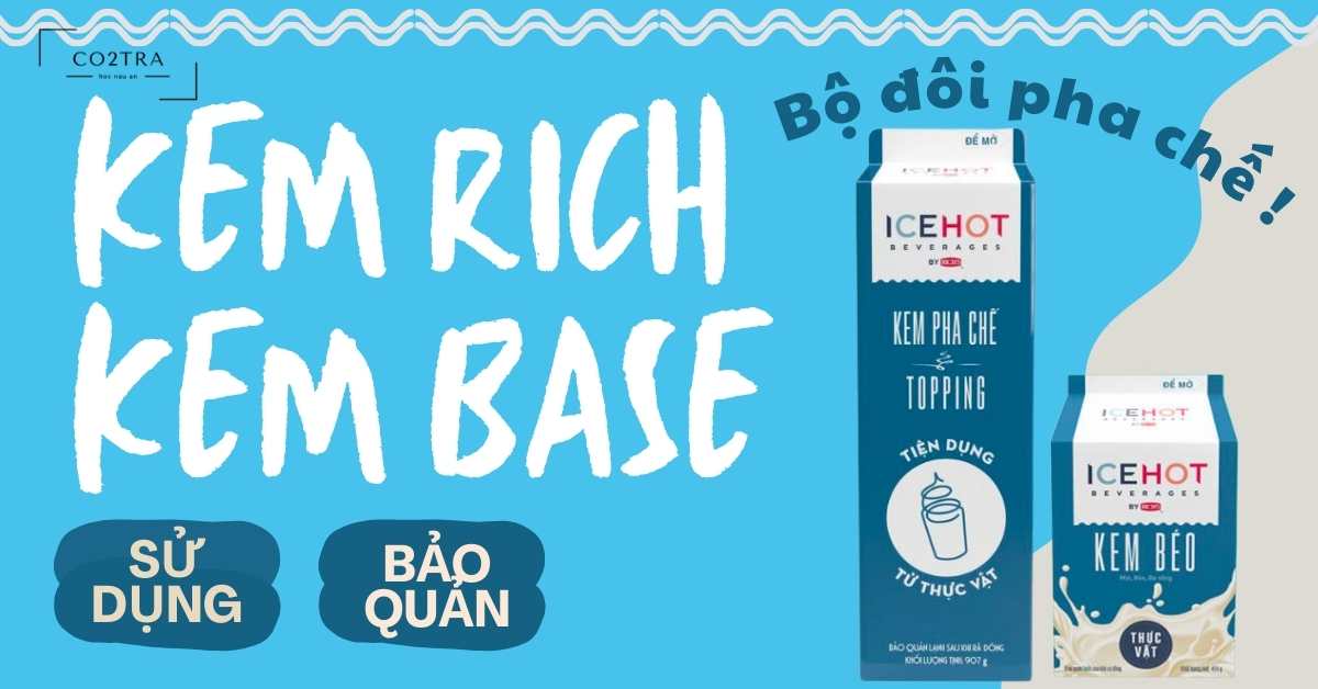 Kem Rich và Kem Base