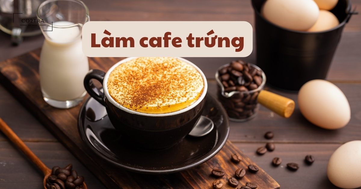 cafe trứng